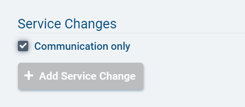 service_changes_communication_only.png